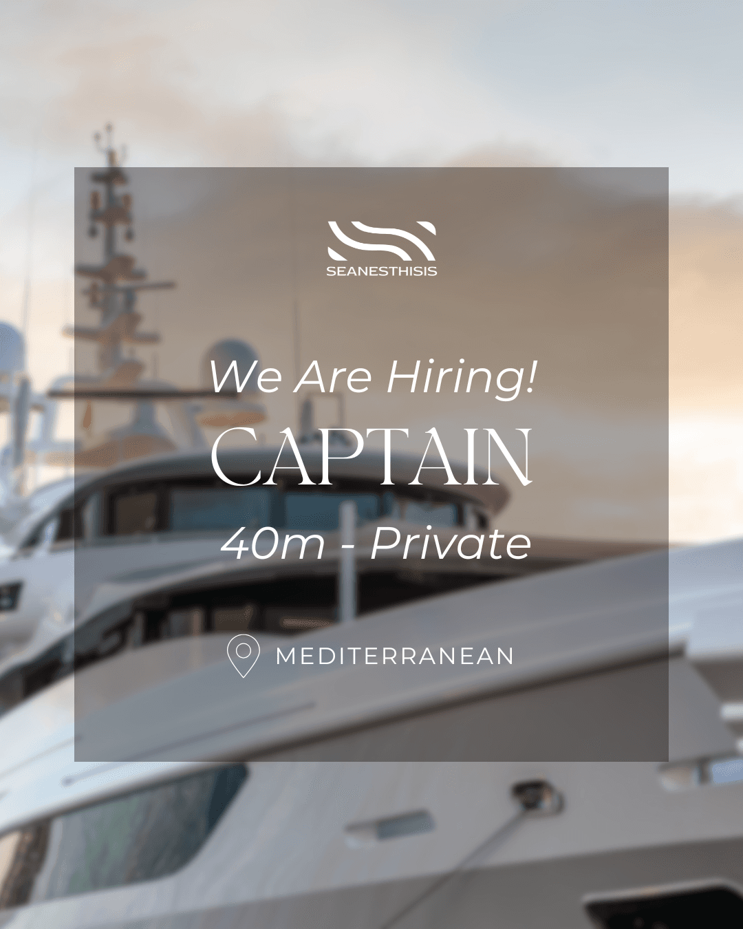 We are hiring – Captain for private 40m Motor Yacht